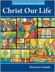 Christ Our Life Director Guide